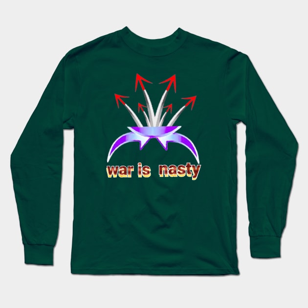 war is nasty art Design. Long Sleeve T-Shirt by Dilhani